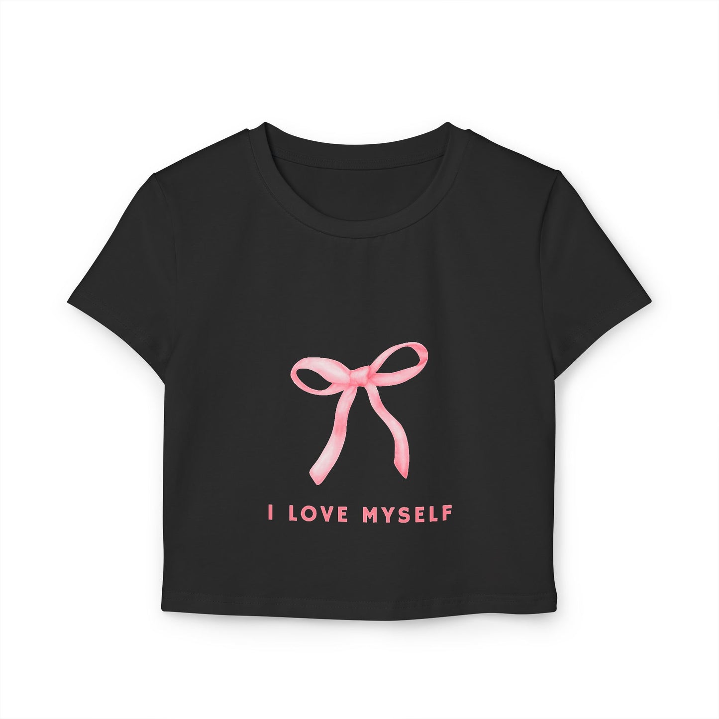 I Love Myself Women's Baby Tee - Self-Love Fashion for Everyday Wear